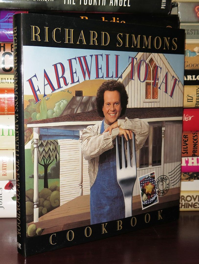 SIMMONS, RICHARD & ED OUELLETTE & WINIFRED MORICE & BARBARA MARKS - Richard Simmons Farewell to Fat Cookbook