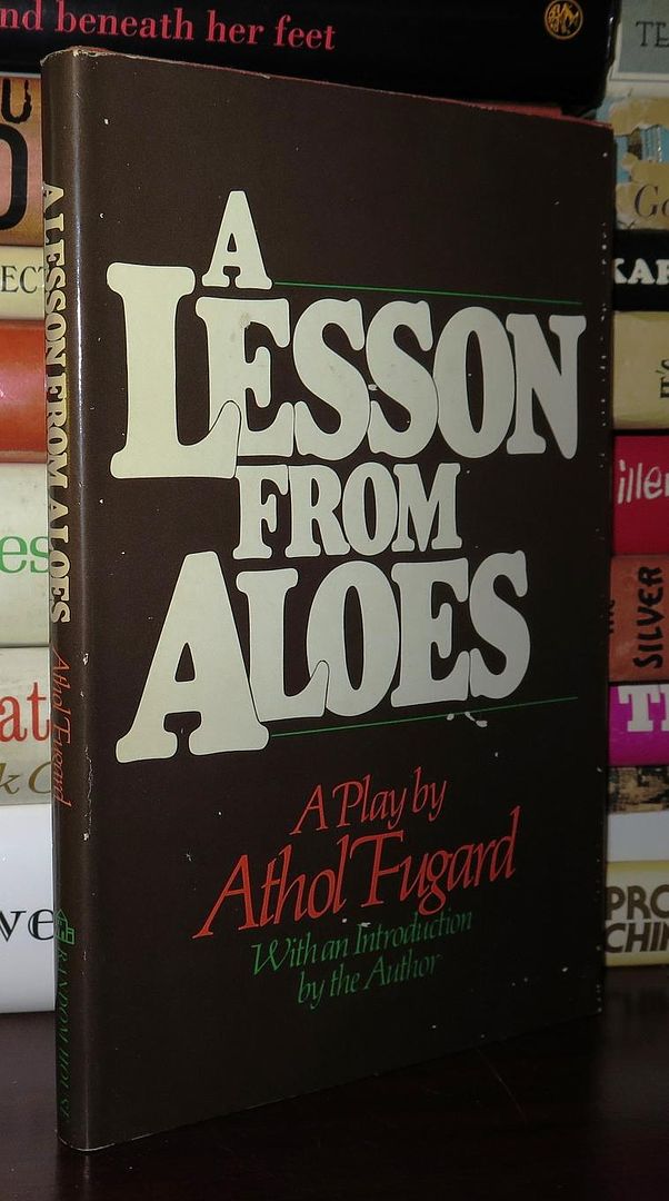 FUGARD, ATHOL - A Lesson from Aloes
