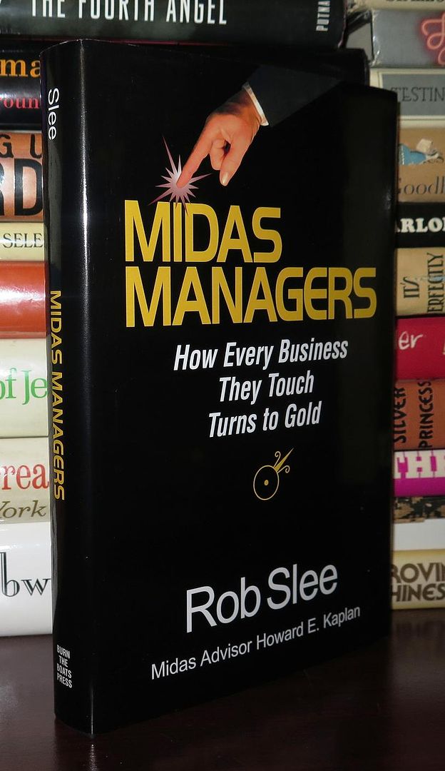 SLEE, ROB; HARIG, RICK - Midas Managers How Every Business They Touch Turns to Gold