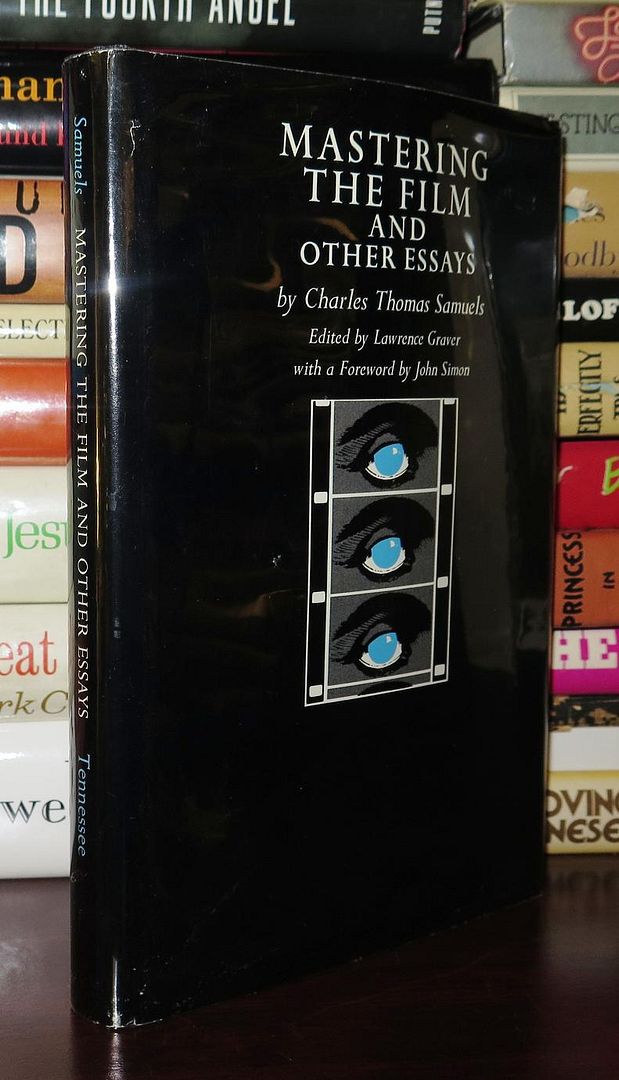 MASTERING THE FILM AND OTHER ESSAYS, Samuels, Charles Thomas MASTERING THE FILM AND OTHER ESSAYS, Samuels, Charles Thomas