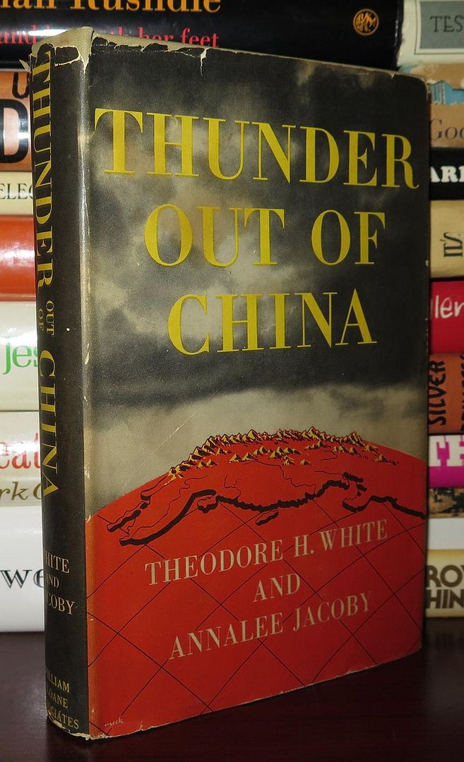 THUNDER OUT OF CHINA, White, Theodore; Jacoby, Annalee THUNDER OUT OF CHINA, White, Theodore; Jacoby, Annalee