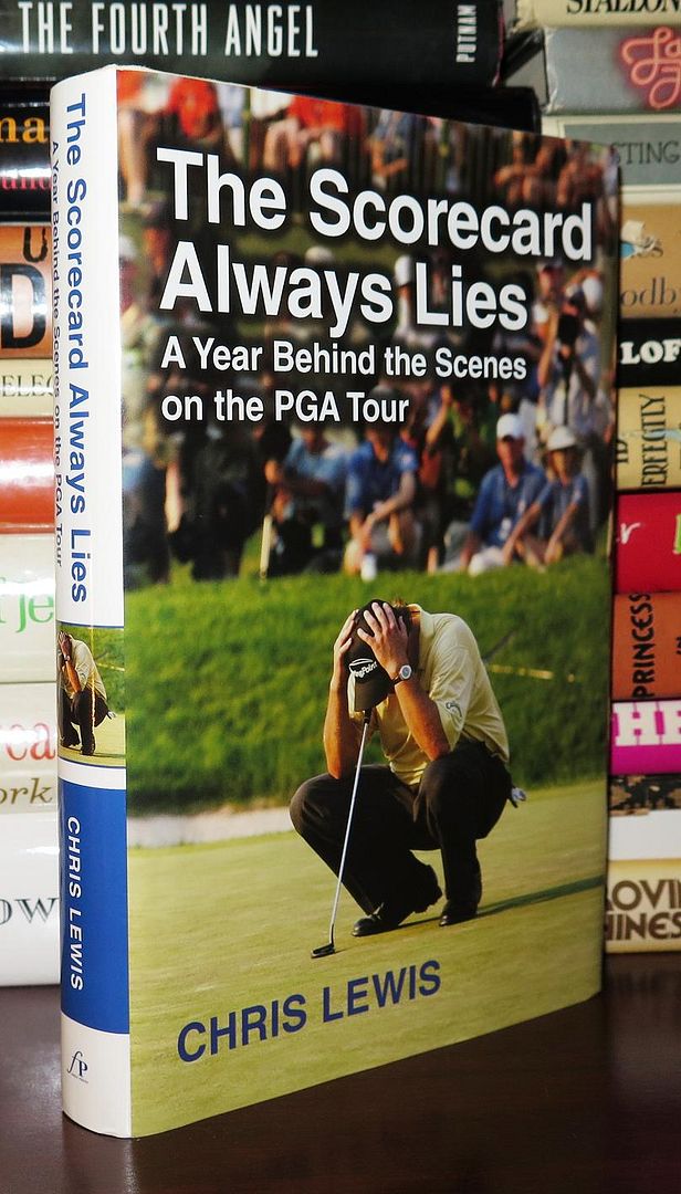 THE SCORECARD ALWAYS LIES A Year Behind the Scenes on the PGA Tour, Lewis, Chris THE SCORECARD ALWAYS LIES A Year Behind the Scenes on the PGA Tour, Lewis, Chris