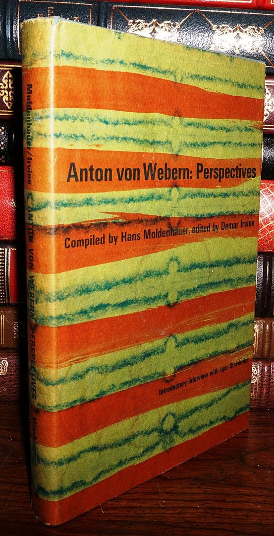 MOLDENHAUER, HANS (COMPILER) & IRVINE, DEMAR   - ANTON VON WEBERN - Anton Von Webern Perspectives Introductory Interview with Igor Stravinsky