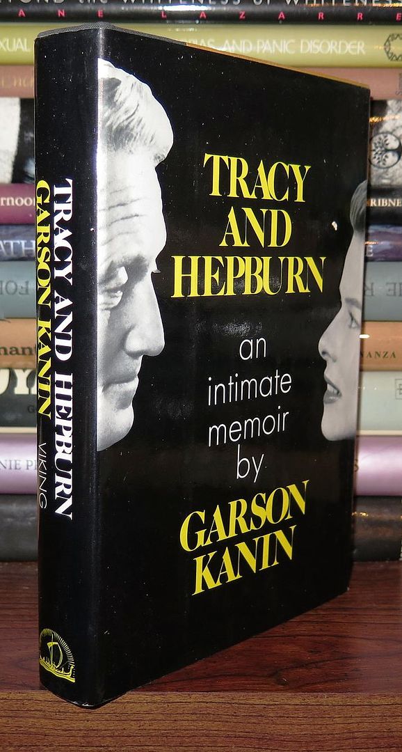 KANIN, GARSON - Tracy and Hepburn an Intimate Memoir