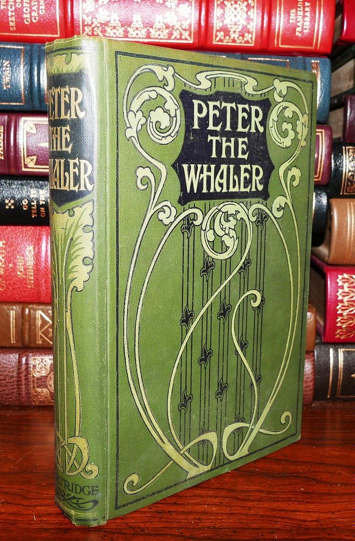 KINGSTON, W. H. G. - WILLIAM HENRY GILES - Peter the Whaler His Early Life and Adventures in Arctic Regions