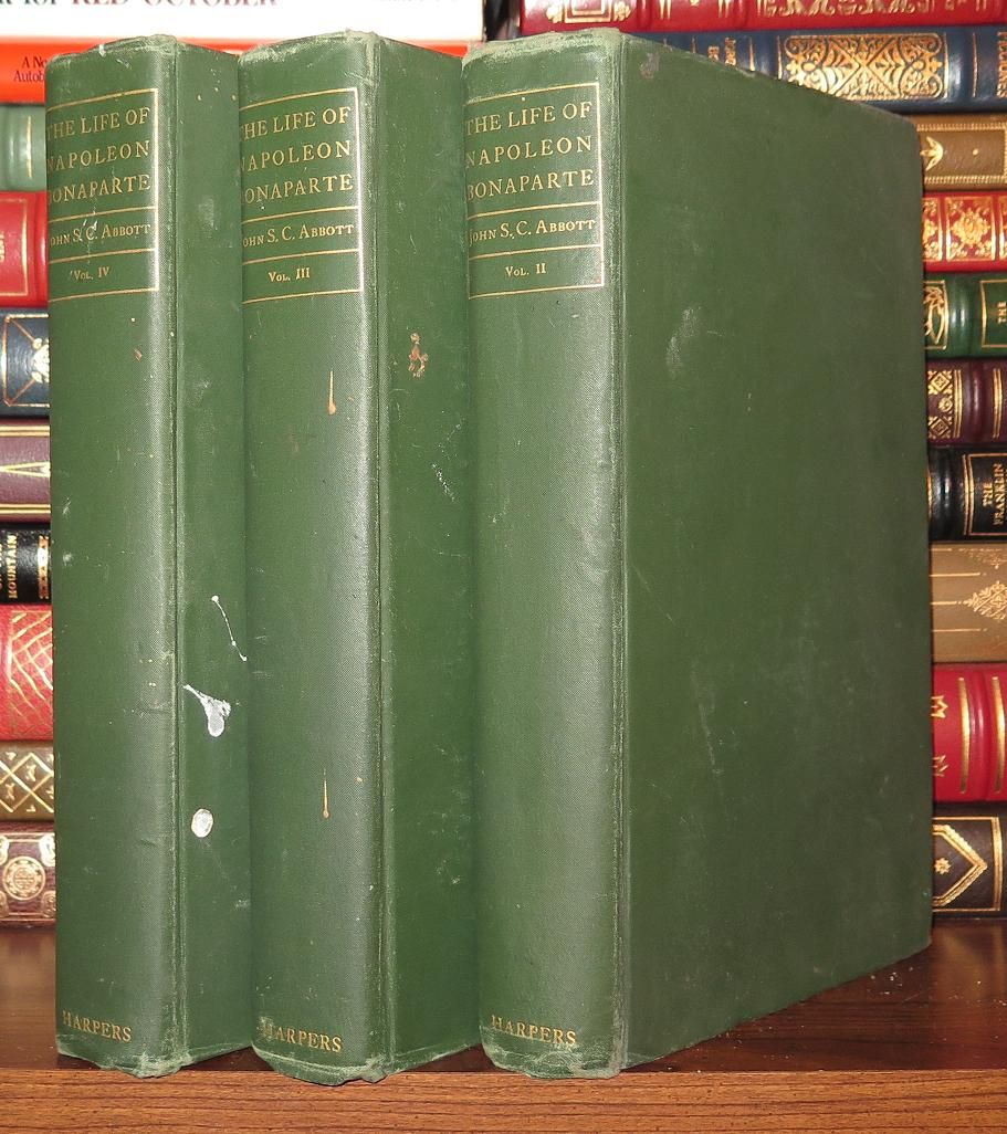 ABBOTT, JOHN S. C. - The History of Napoleon Bonaparte 3 Volumes (One Volume 1 Missing)