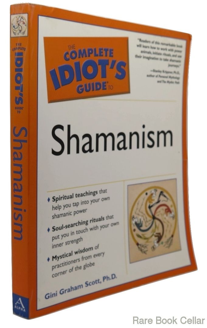 SCOTT, GINI GRAHAM - The Complete Idiot's Guide to Shamanism