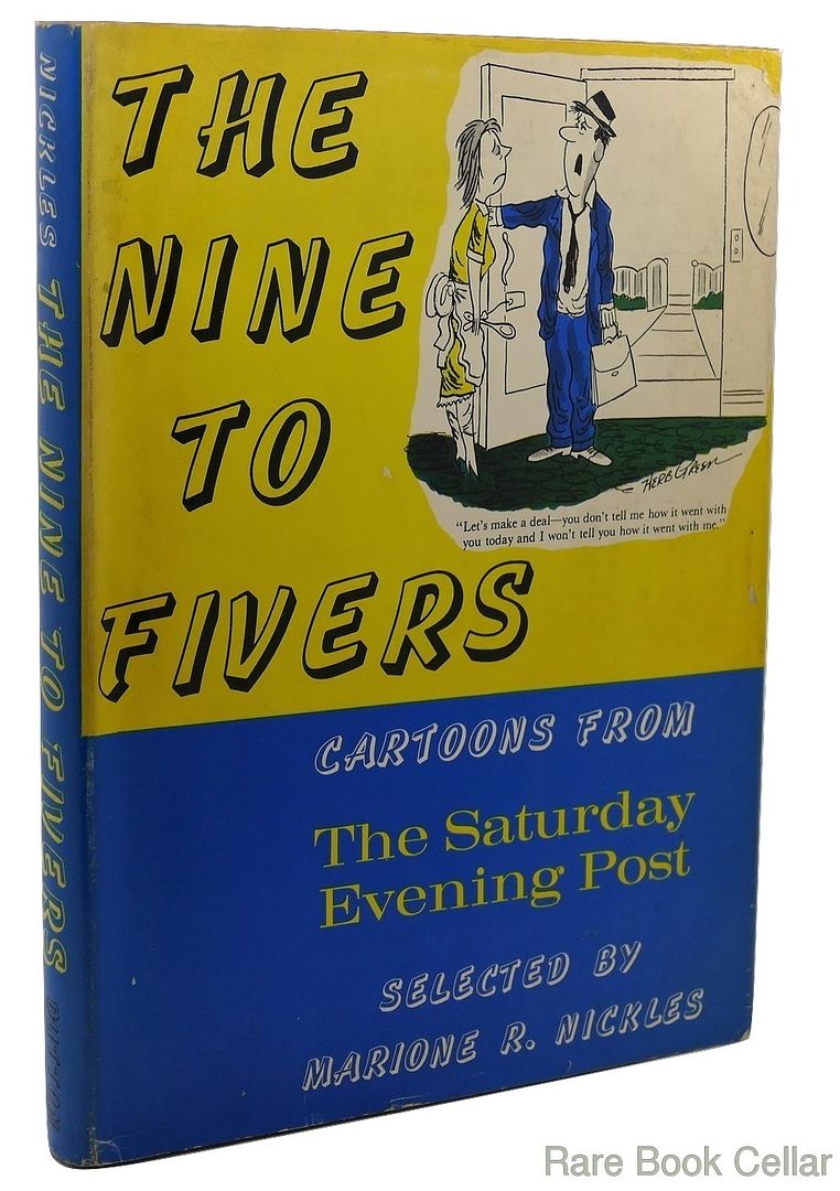 NICKLES, MARIONE - The Nine to Fivers Cartoons from the Saturday Evening Post