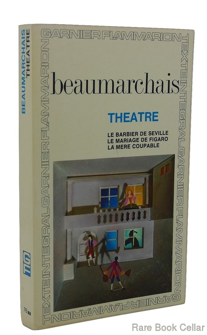 BEAUMARCHAIS - Theatre: Le Barbier de Seville / le Mariage de Figaro / la Mere Coupable