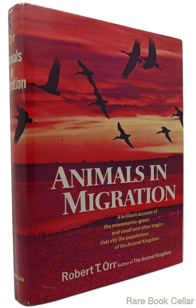 ORR, ROBERT T. - Animals in Migration