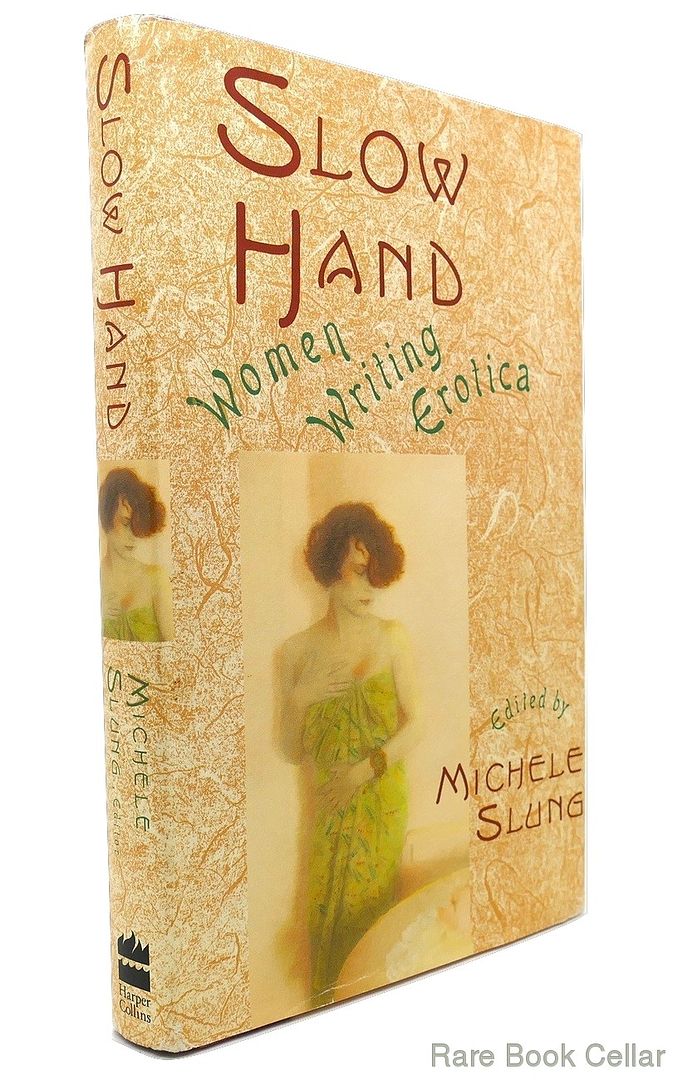 SLUNG, MICHELE - Slow Hand Women Writing Erotica