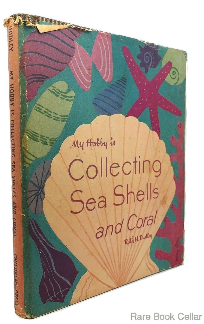 DUDLEY, RUTH H. - My Hobby Is Collecting Sea Shells and Coral