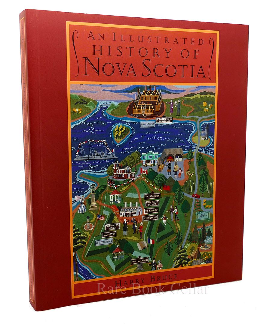 BRUCE, HARRY - Illustrated History of Nova Scotia