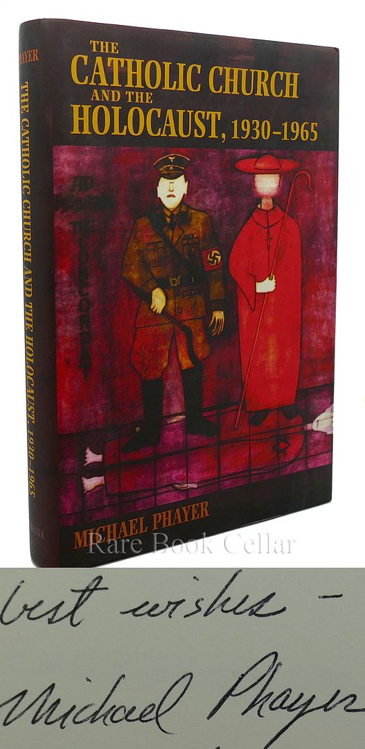 MICHAEL PHAYER - The Catholic Church and the Holocaust, 1930-1965 Signed 1st