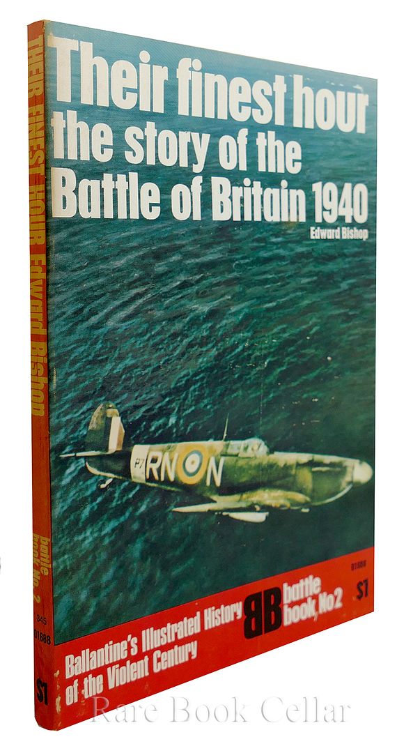 EDWARD BISHOP - Their Finest Hour the Story of the Battle of Britain 1940