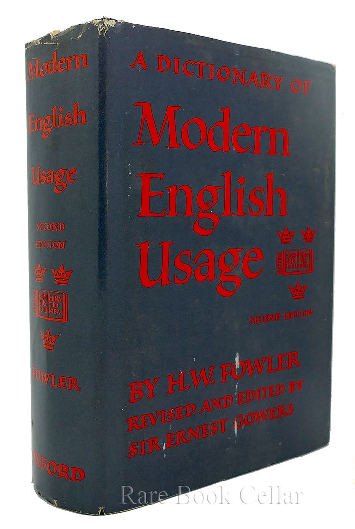 H. W. FOWLER. REVISED SIR ERNEST GOWERS - A Dictionary of Modern English Usage