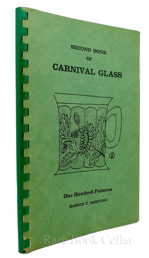 MARION T. HARTUNG, - Second Book of Carnival Glass One Hundred Patterns