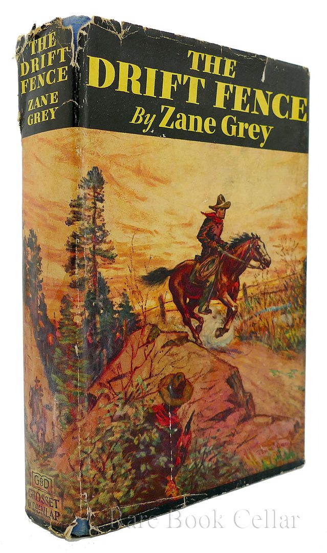 ZANE GREY - The Drift Fence