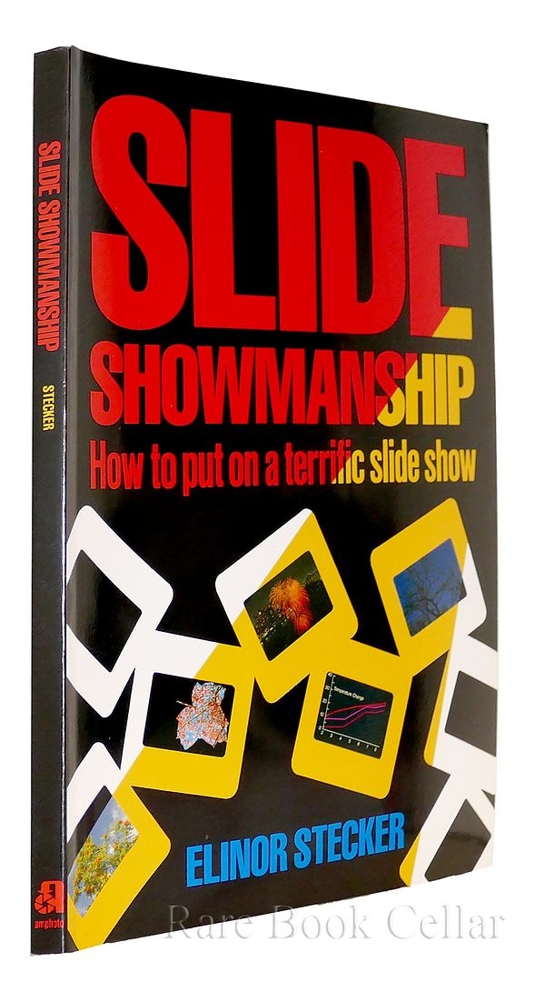 ELINOR STECKER - Slide Showmanship How to Put on a Terrific Slide Show