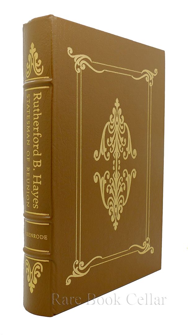 ECKENRODE, H. J. - RUTHERFORD B. HAYES - Rutherford B. Hayes: Easton Press