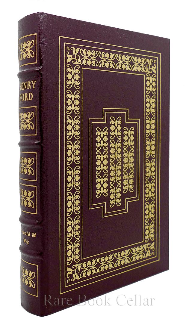 REYNOLD M. WIK- HENRY FORD - Henry Ford and Grass-Roots America Easton Press