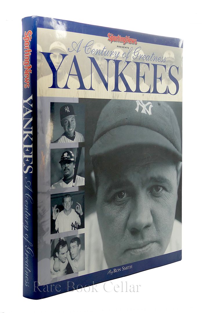 THE SPORTING NEWS - The Yankees a Century of Greatness