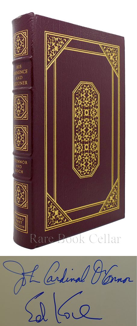 O'CONNOR, JOHN CARDINAL AND EDWARD I. KOCH - His Eminence and Hizzoner a Candid Exchange Signed Easton Press