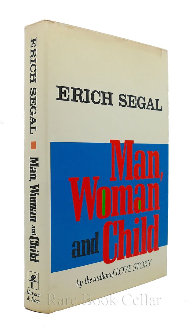 ERICH SEGAL - Man Woman and Child