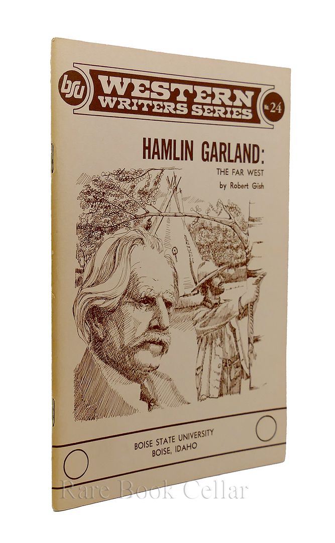 ROBERT F. GISH - Hamlin Garland the Far West