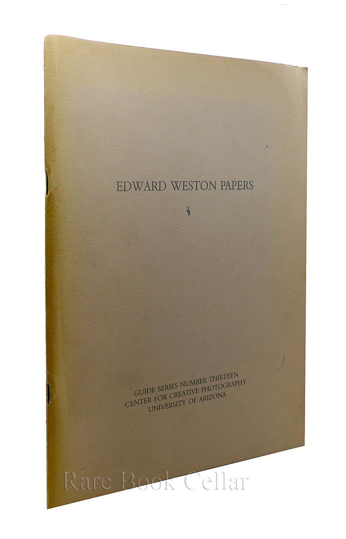 AMY STARK; EDWARD WESTON - Edward Weston Papers Guide Series Number 13