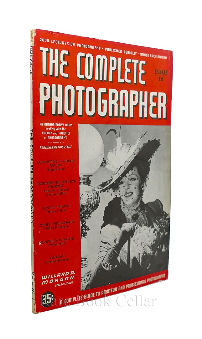 WILLARD D. MORGAN, EDITOR - The Complete Photographer. Issue 16, Volume 3