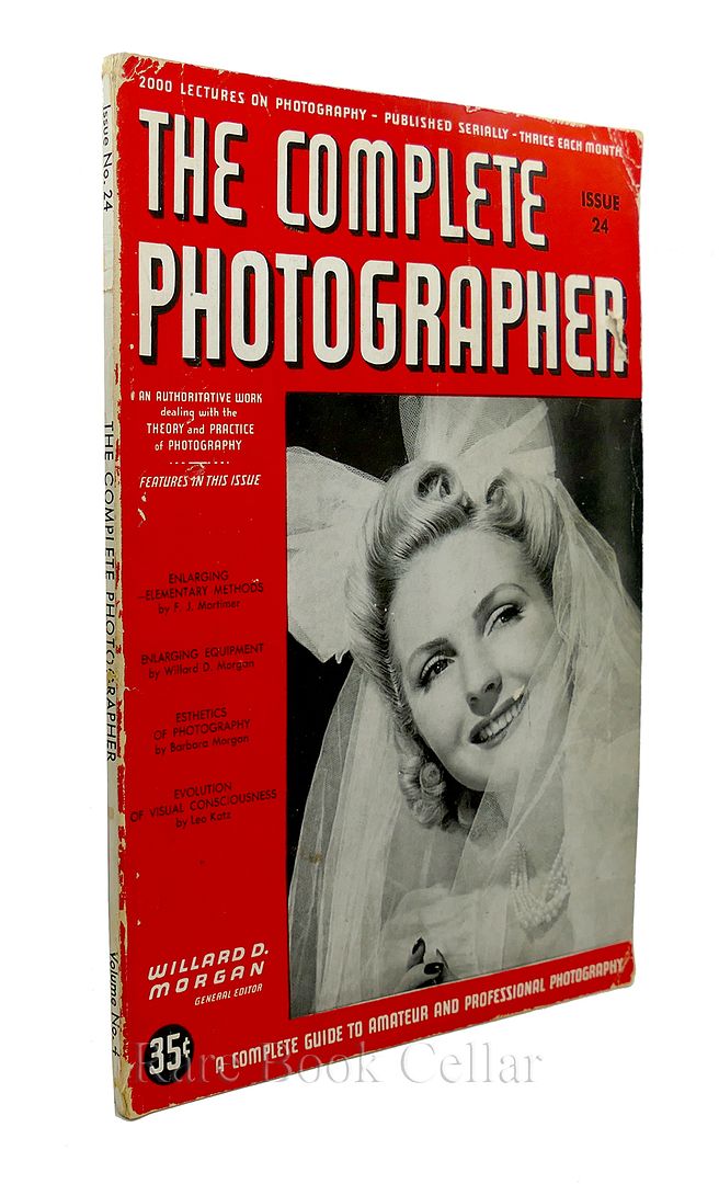 WILLARD D. MORGAN, EDITOR - The Complete Photographer. Issue 24, Volume 4