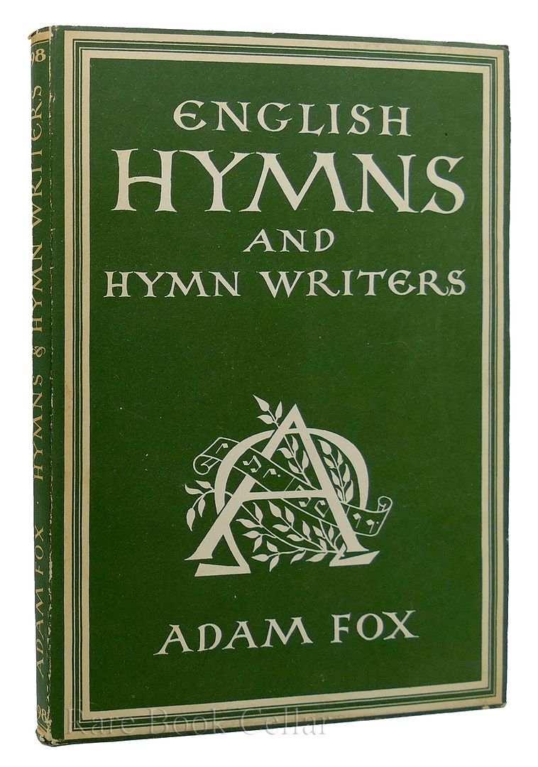 ADAM FOX - English Hymns and Hymn Writers