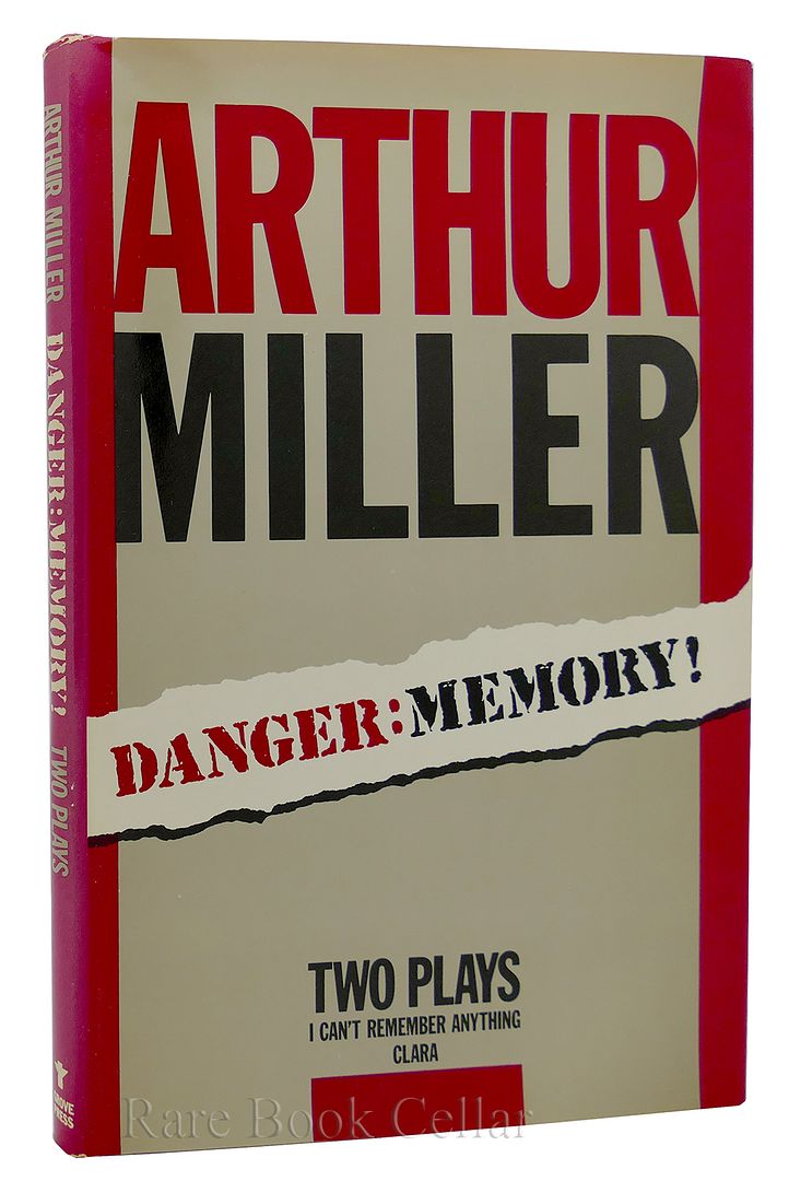 ARTHUR MILLER - Danger: Memory Two Plays, I Can't Remember Anything & Clara