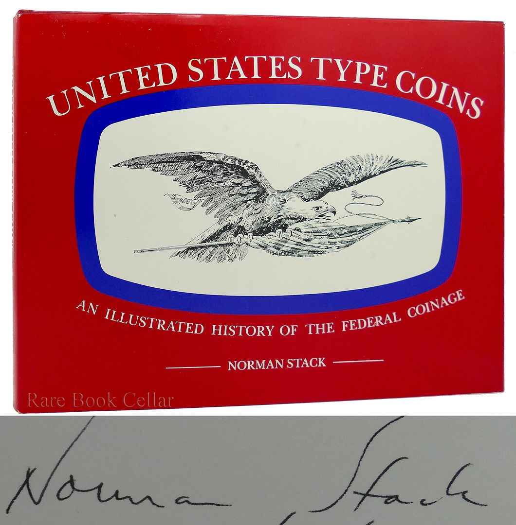NORMAN STACK - United States Type Coins an Illustrated History of the Federal Coinage Signed 1st