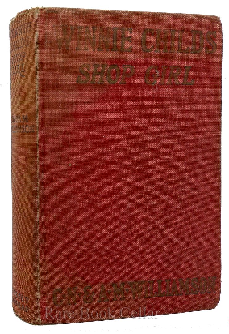 A. M. WILLIAMSON C. N. WILLIAMSON - Winnie Childs the Shop Girl