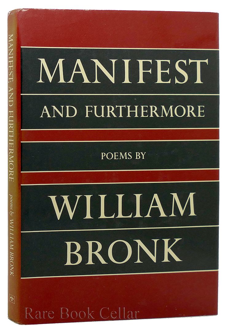 WILLIAM BRONK - Manifest and Furthermore
