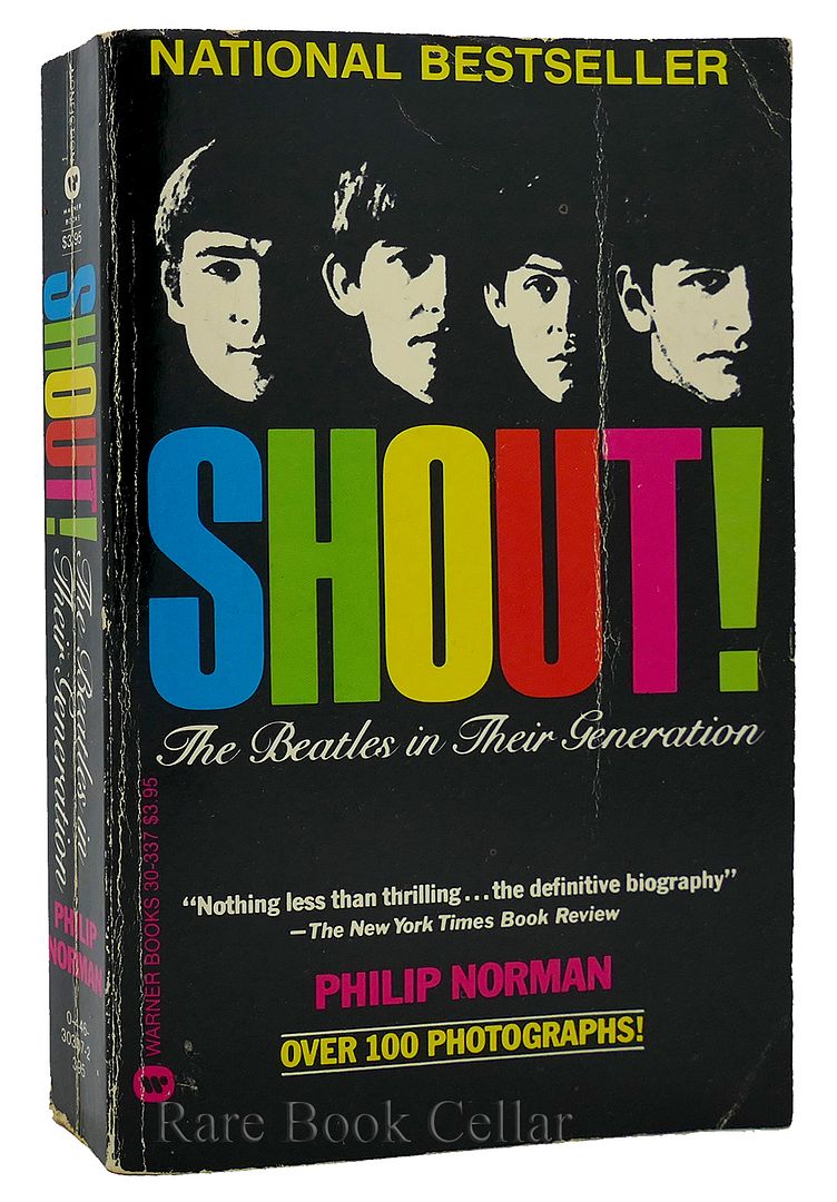 PHILIP NORMAN - Shout! the Beatles in Their Generation
