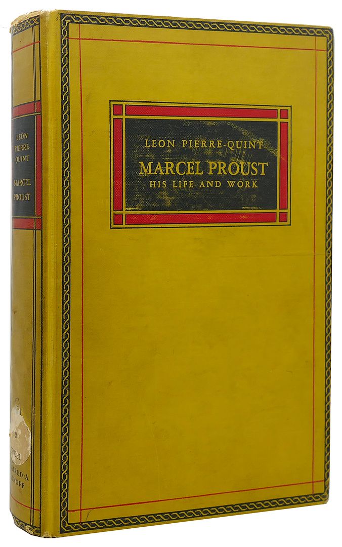 LEON PIERRE-QUINT - Marcel Proust, His Life and Work