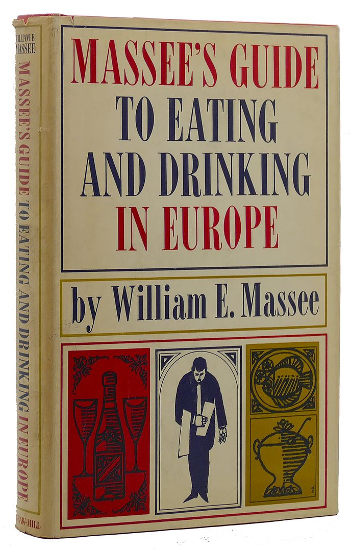 WILLIAM E. MASSEE - Massee's Guide to Eating and Drinking in Europe.