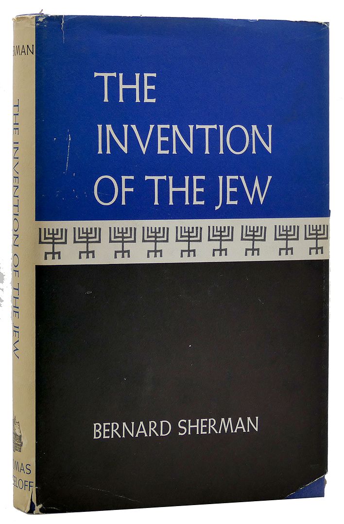 BERNARD SHERMAN - Invention of the Jew