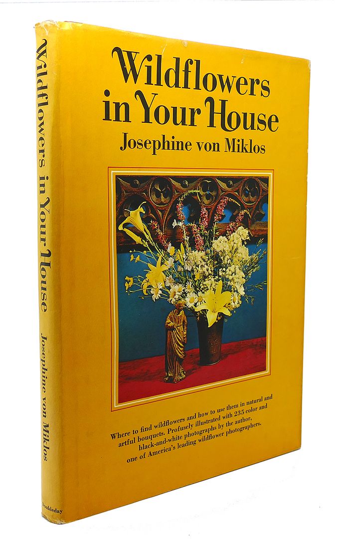 JOSEPHINE VON MIKLOS - Wildflowers in Your House
