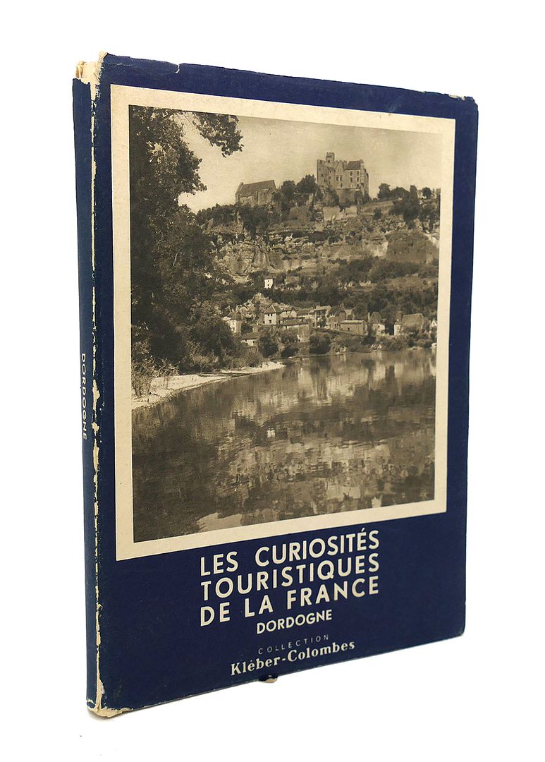 HENRY DE SEGOGNE - Les Curiosites Touristiques de la France : Dordogne