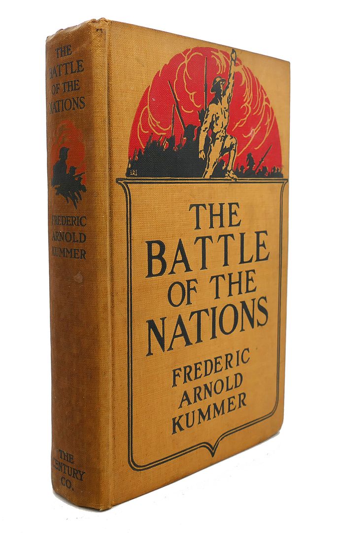 FREDERIC ARNOLD KUMMER, C. E. - The Battle of the Nations, 1914-1918 : A Young Folks' History of the Great War