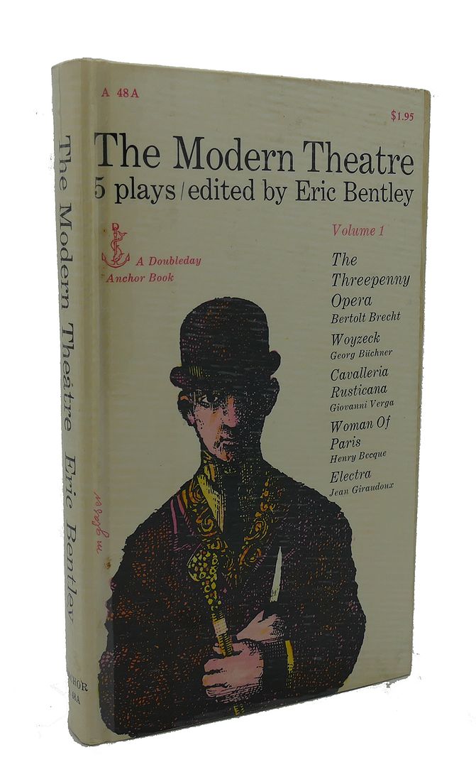 ERIC BENTLEY (EDITED) - The Modern Theatre : Volume One, 5 Plays