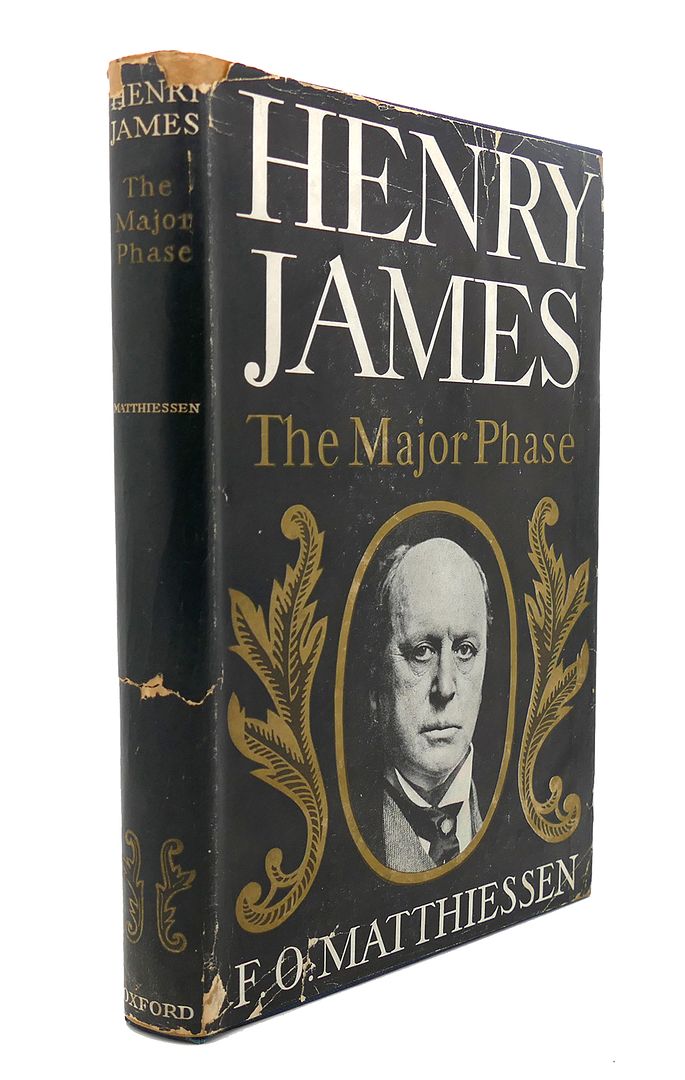 F. O. MATTHIESSEN - Henry James : The Major Phase