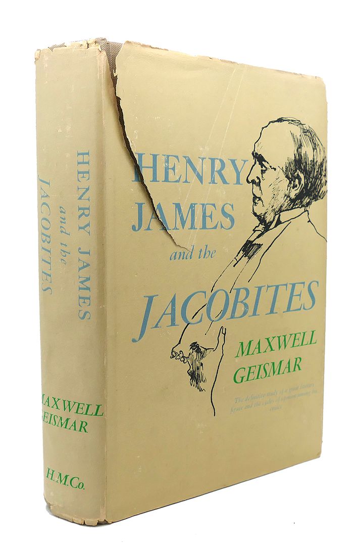MAXWELL GEISMAR - Henry James and the Jacobites