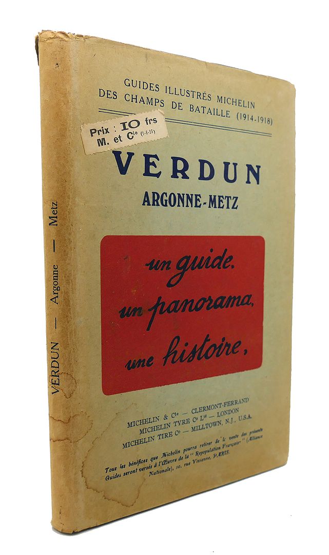 ARGONNE METZ - Verdun, Argonne - Metz : Un Guide, Un Panorama, Une Histoire, 1914 - 1914