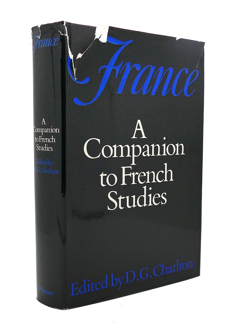 D. G. CHARLTON - France: A Companion to French Studies