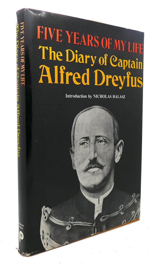 ALFRED DREYFUS - Five Years of My Life : The Diary of Captain Alfred Dreyfus